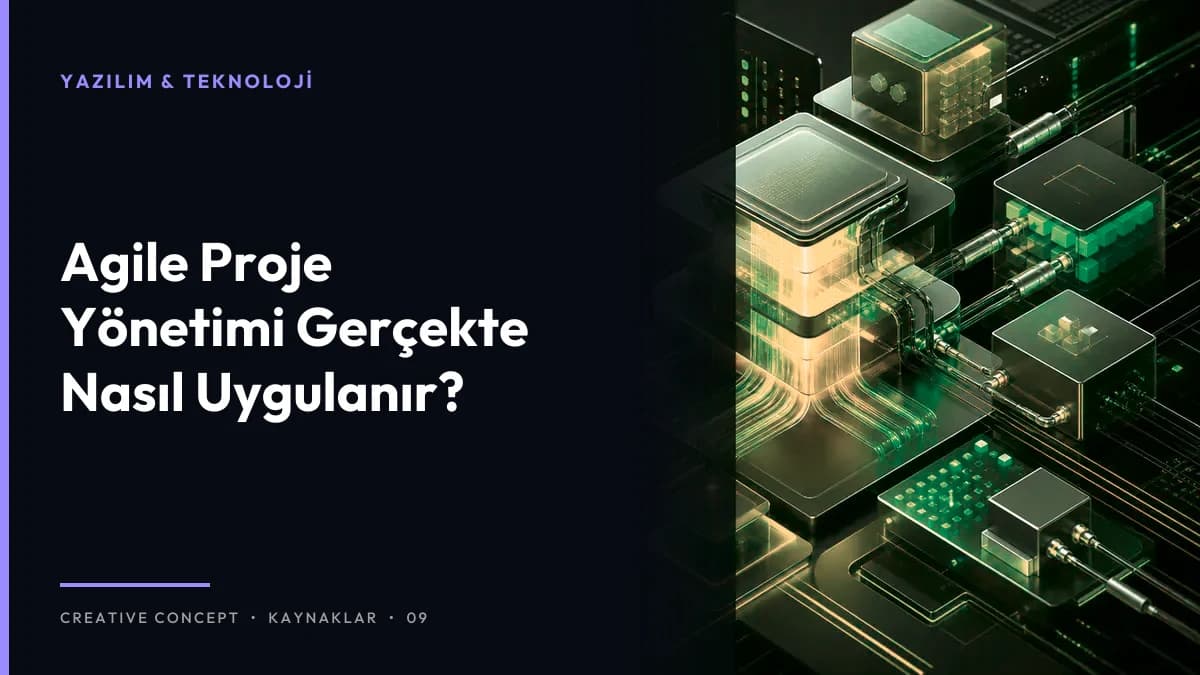 Agile Proje Yönetimi Gerçekte Nasıl Uygulanır?