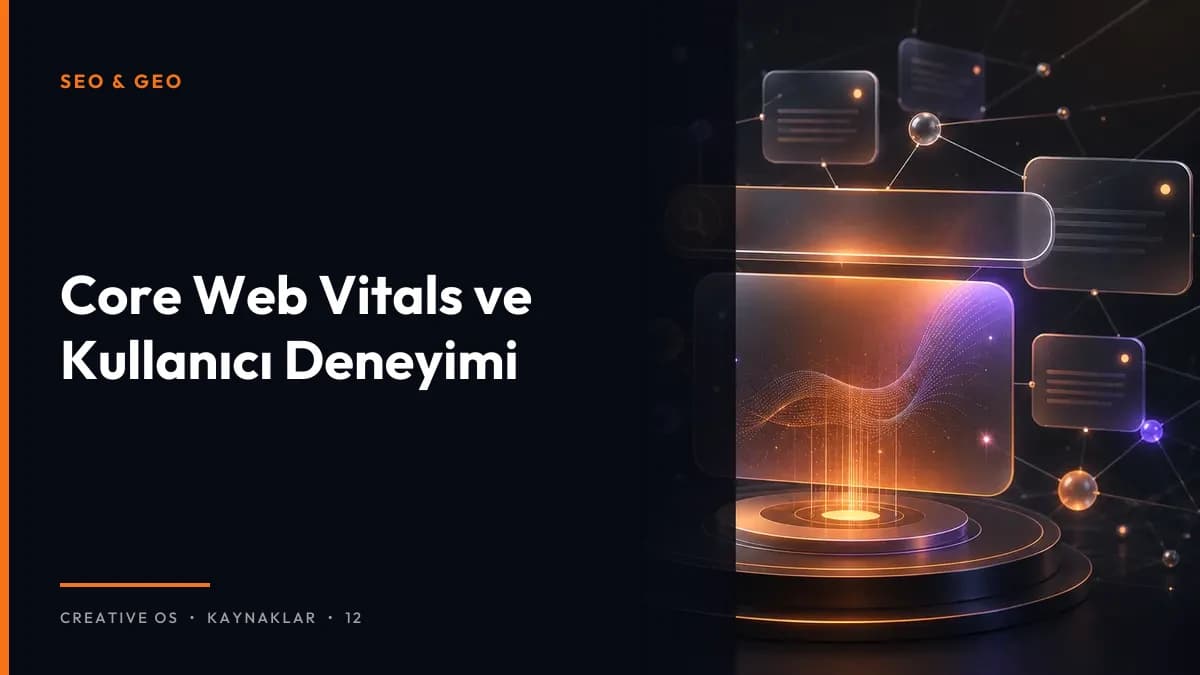 Core Web Vitals ve Kullanıcı Deneyimi