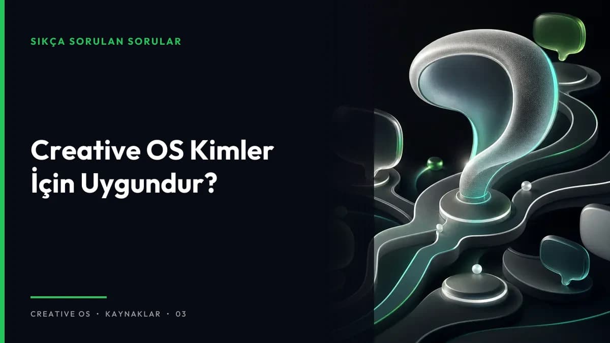 Creative OS Kimler İçin Uygundur?