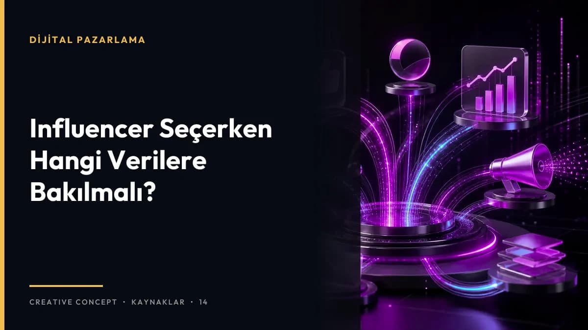 Influencer Seçerken Hangi Verilere Bakılmalı?