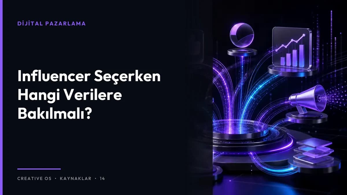 Influencer Seçerken Hangi Verilere Bakılmalı?