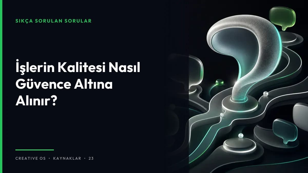 İşlerin Kalitesi Nasıl Güvence Altına Alınır?