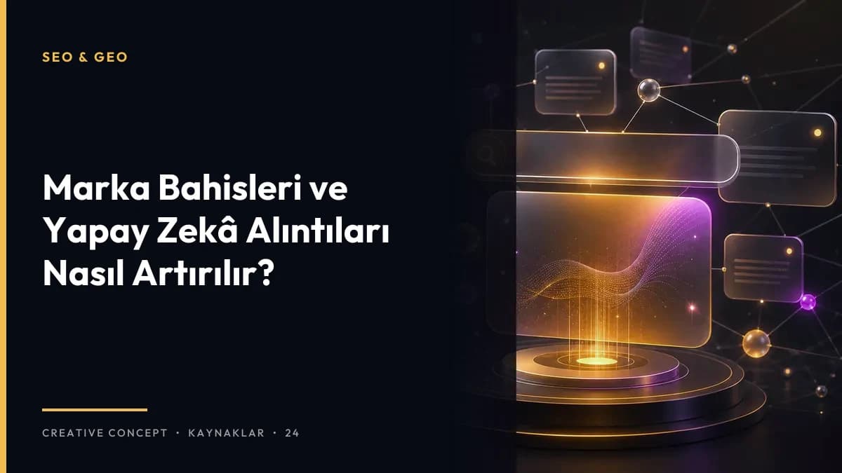 Marka Bahisleri ve Yapay Zekâ Alıntıları Nasıl Artırılır?