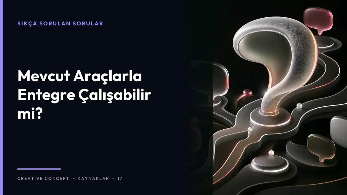 Mevcut Araçlarla Entegre Çalışabilir mi?