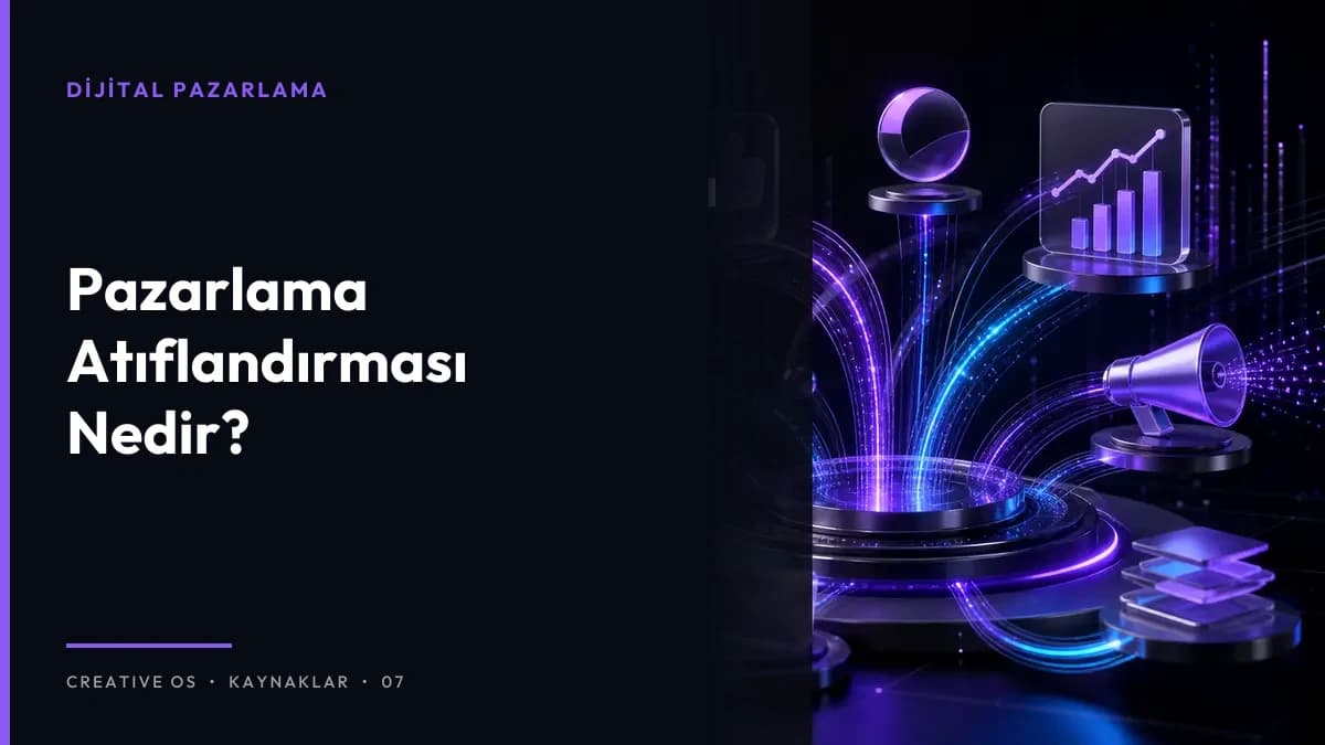 Pazarlama Atıflandırması Nedir?