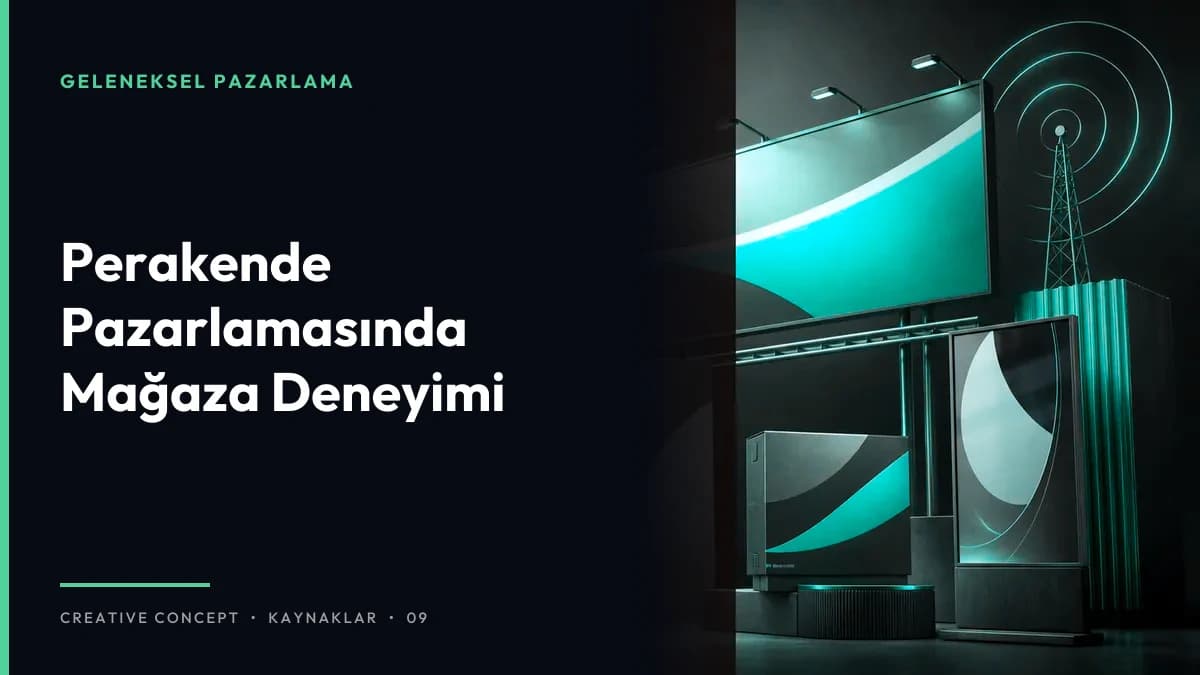 Perakende Pazarlamasında Mağaza Deneyimi
