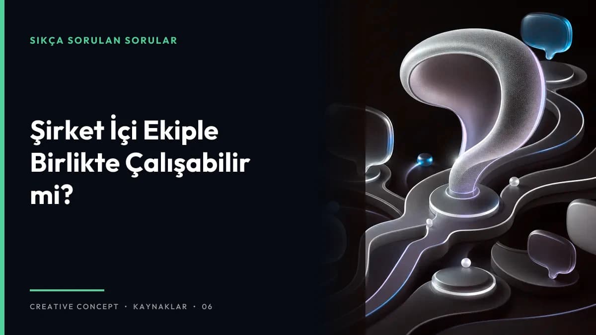 Şirket İçi Ekiple Birlikte Çalışabilir mi?