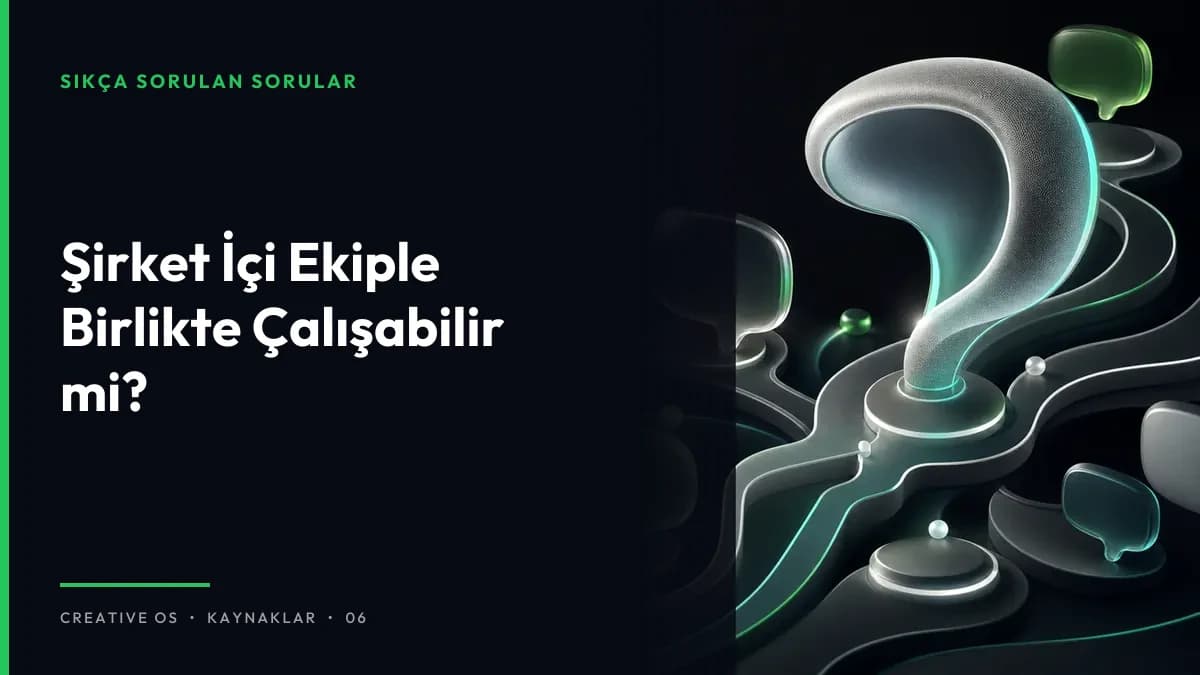 Şirket İçi Ekiple Birlikte Çalışabilir mi?
