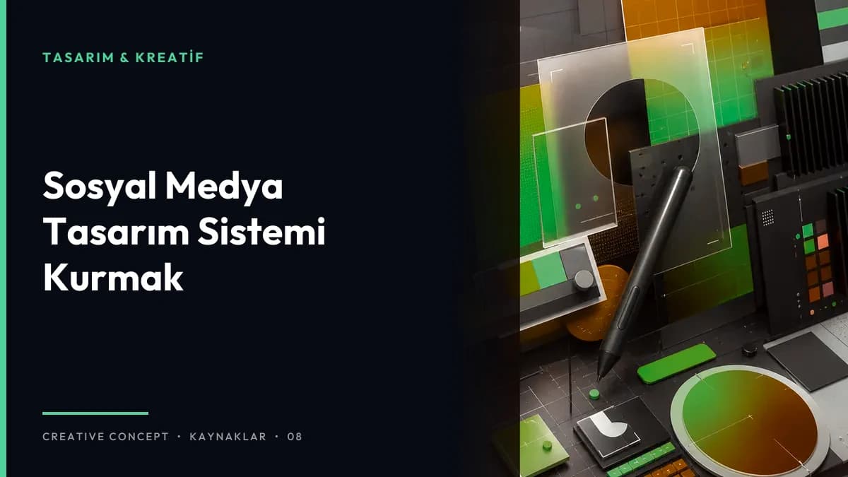 Sosyal Medya Tasarım Sistemi Kurmak