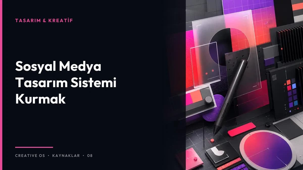 Sosyal Medya Tasarım Sistemi Kurmak