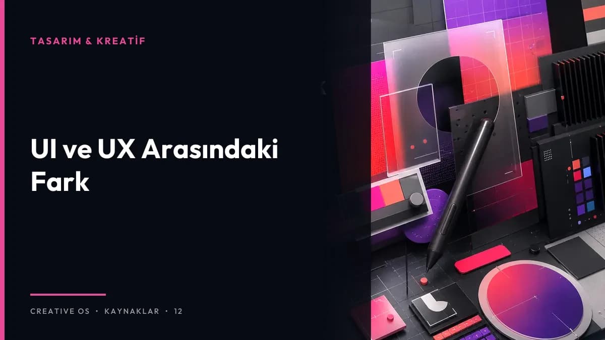 UI ve UX Arasındaki Fark