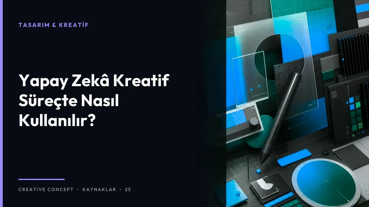 Yapay Zekâ Kreatif Süreçte Nasıl Kullanılır?
