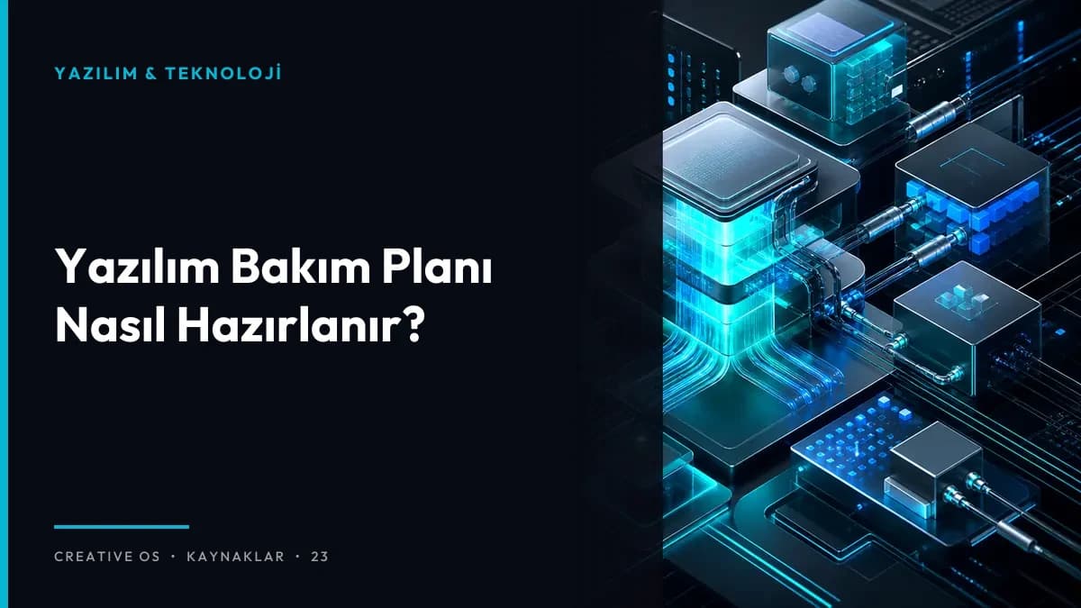 Yazılım Bakım Planı Nasıl Hazırlanır?
