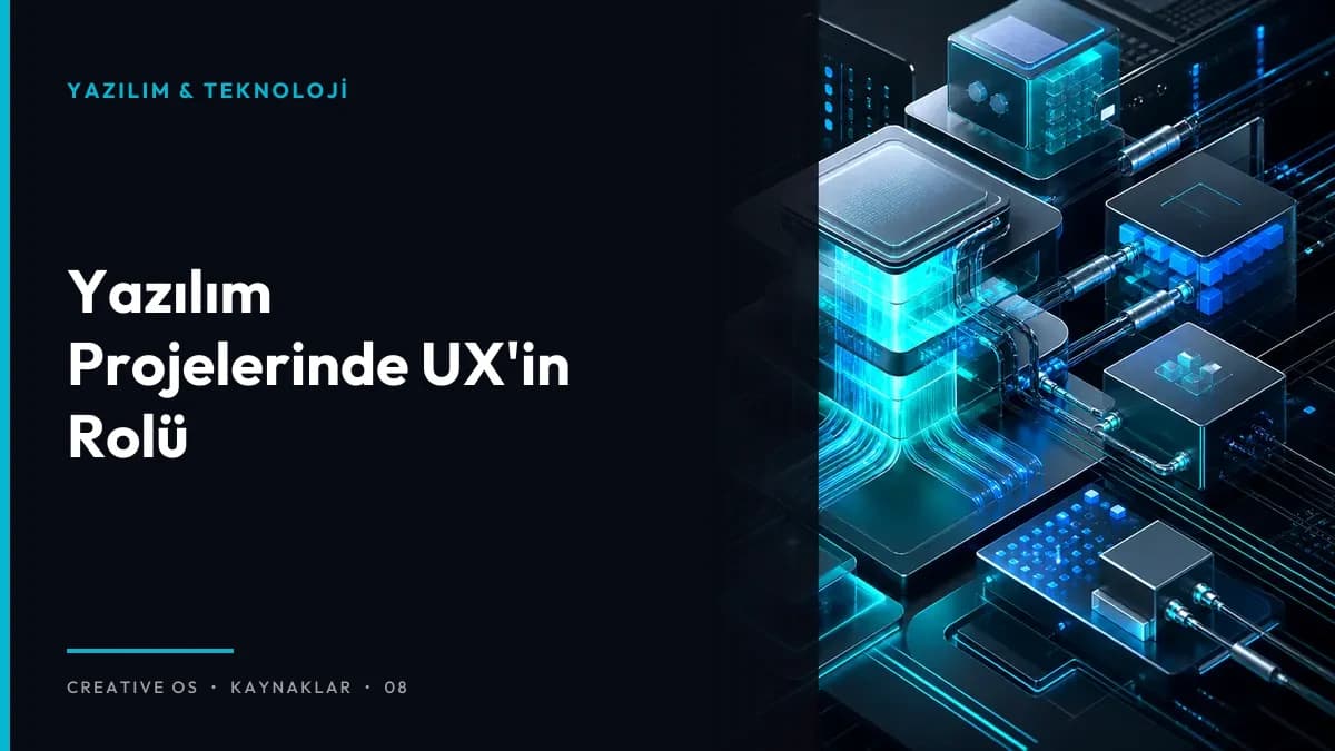 Yazılım Projelerinde UX'in Rolü