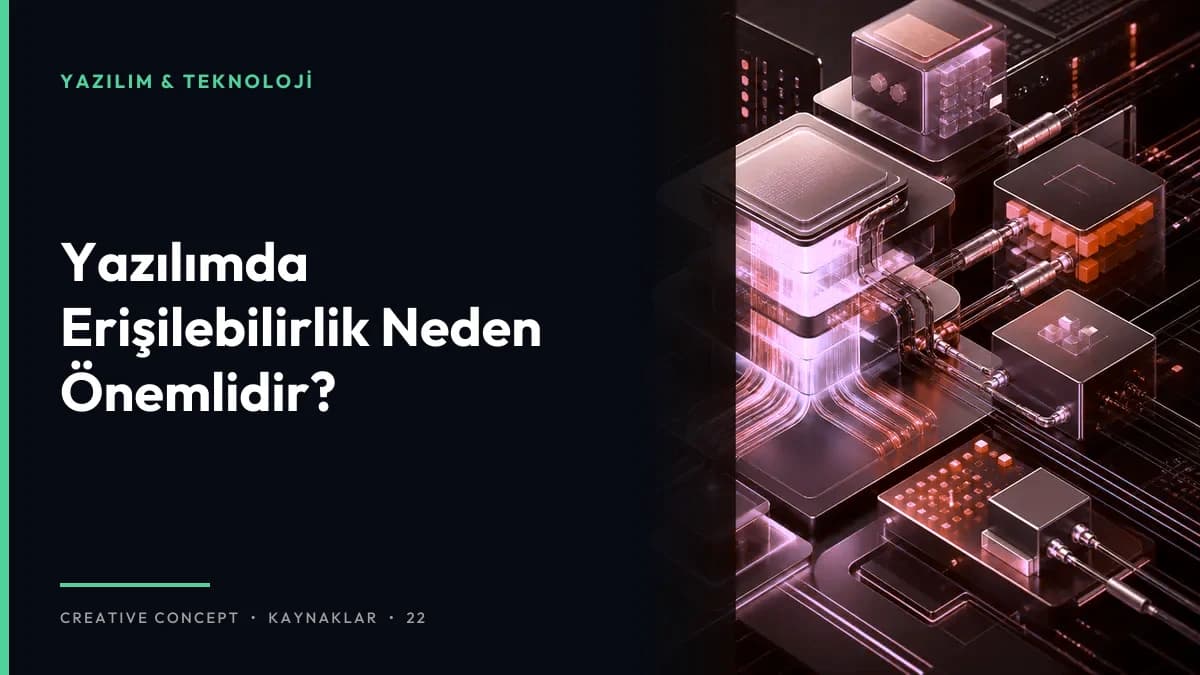 Yazılımda Erişilebilirlik Neden Önemlidir?