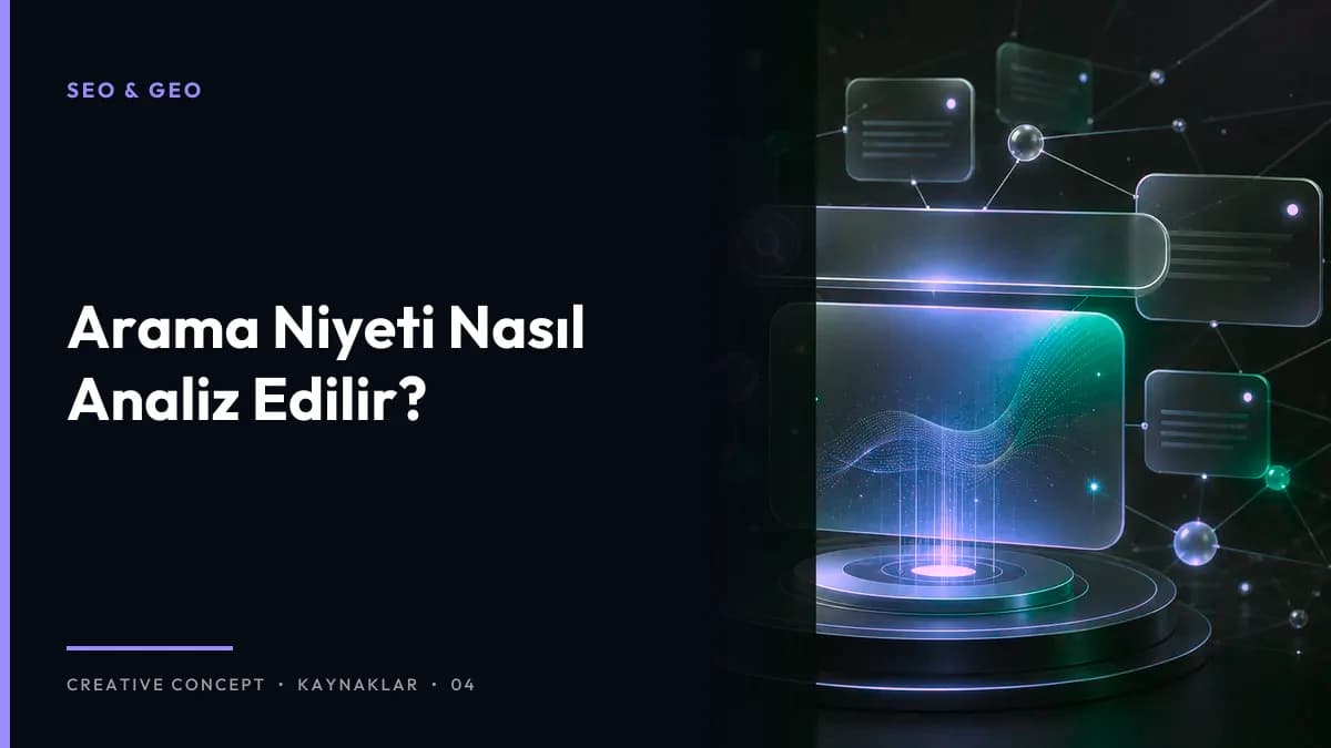Arama Niyeti Nasıl Analiz Edilir?