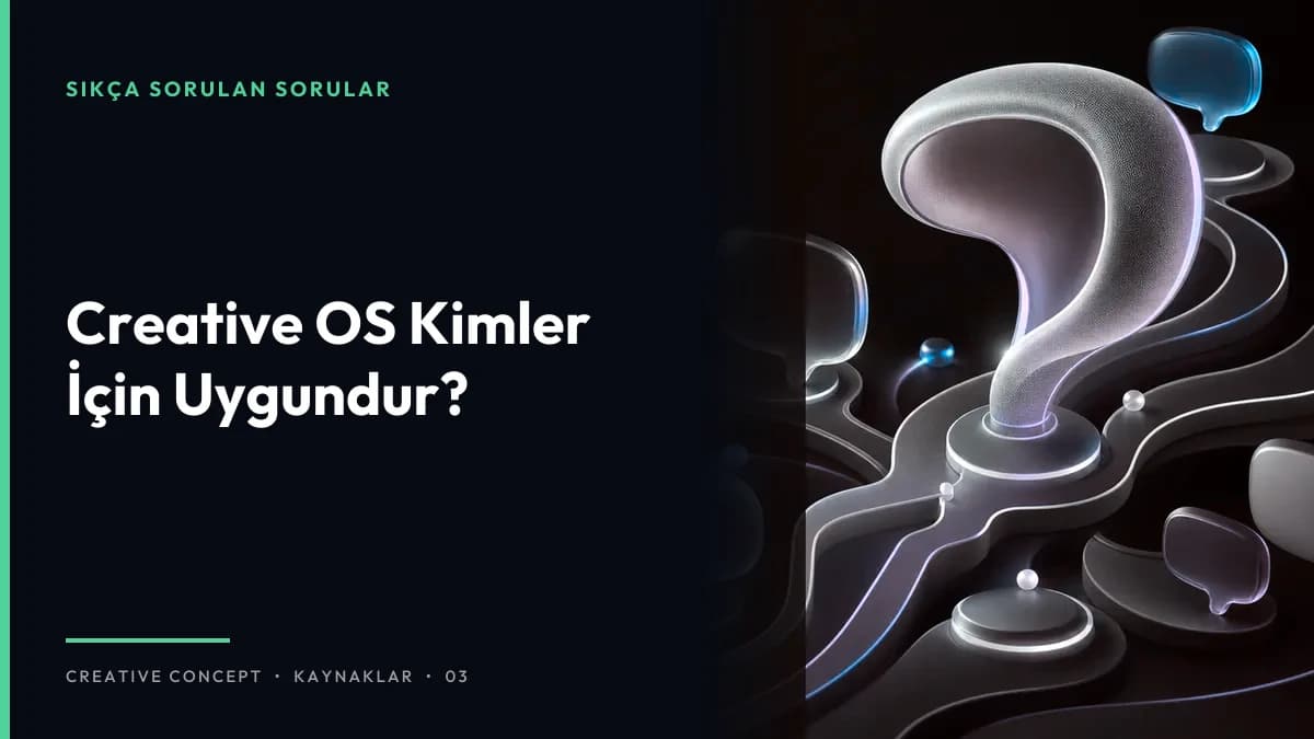 Creative OS Kimler İçin Uygundur?