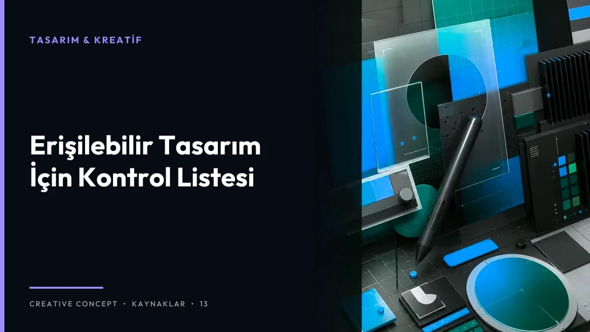 Erişilebilir Tasarım İçin Kontrol Listesi