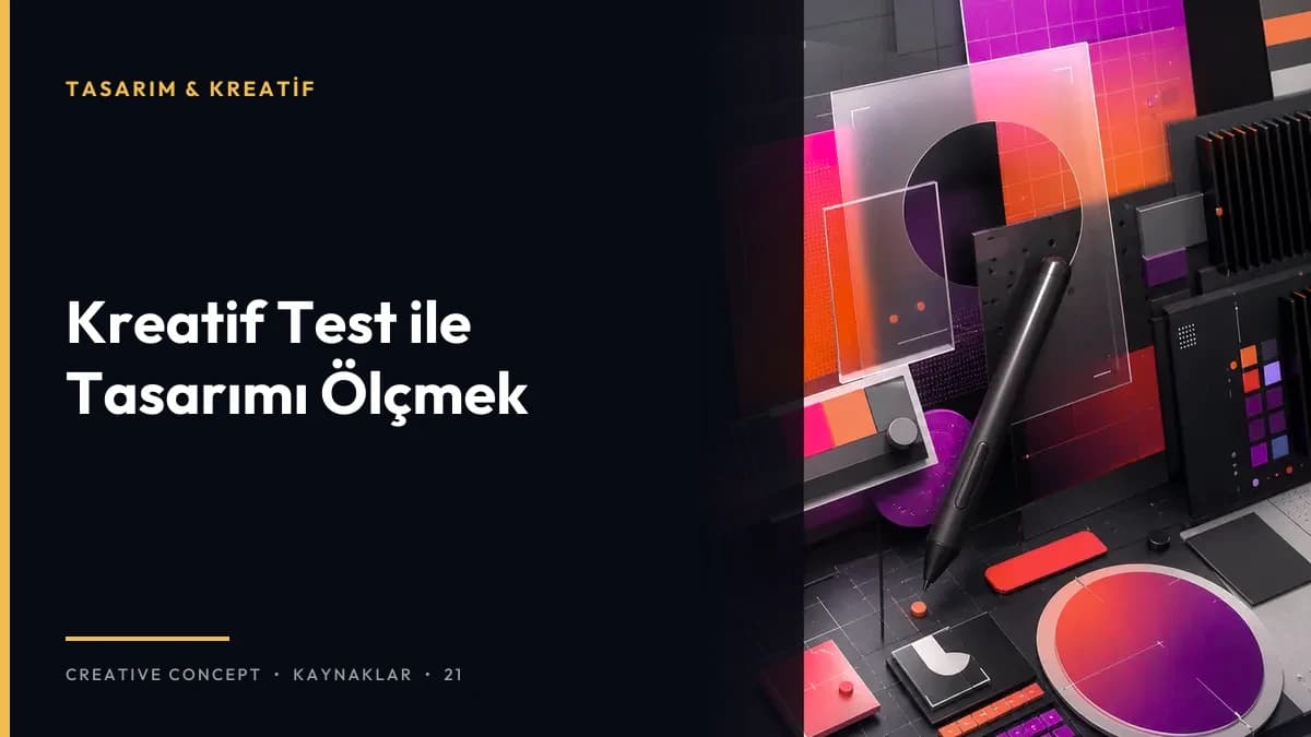 Kreatif Test ile Tasarımı Ölçmek