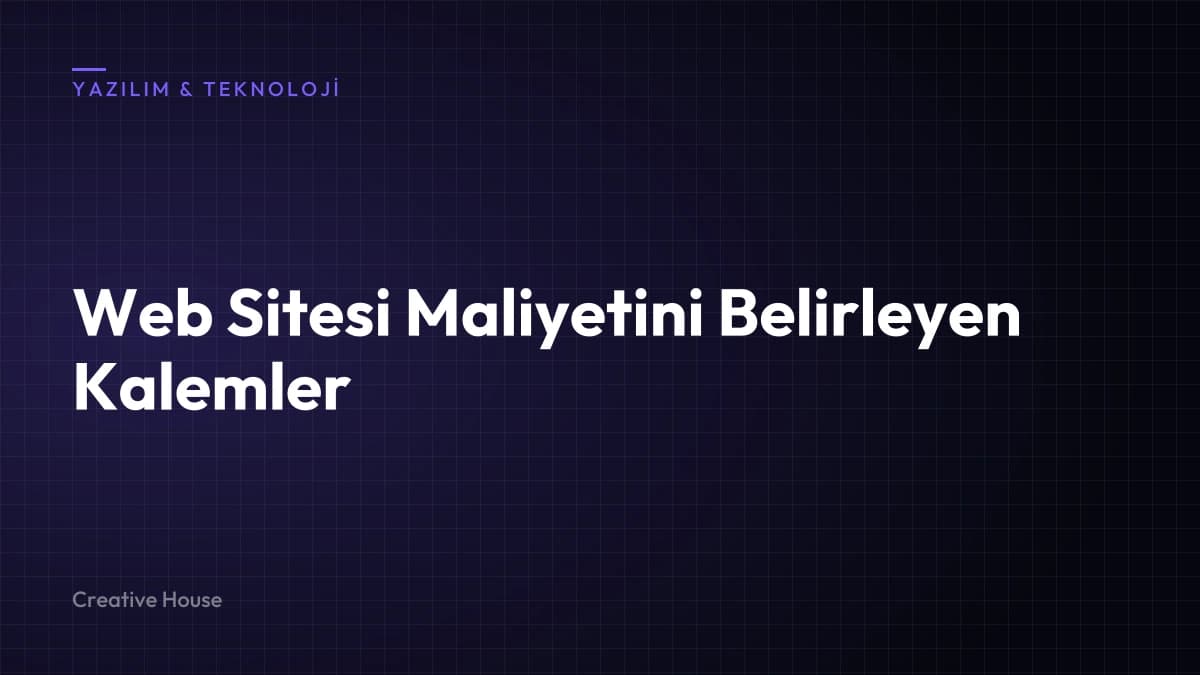 Kurumsal Web Sitesi Maliyetini Belirleyen Kapsam Kalemleri