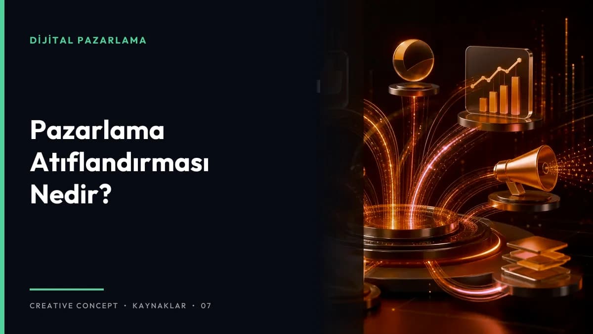 Pazarlama Atıflandırması Nedir?