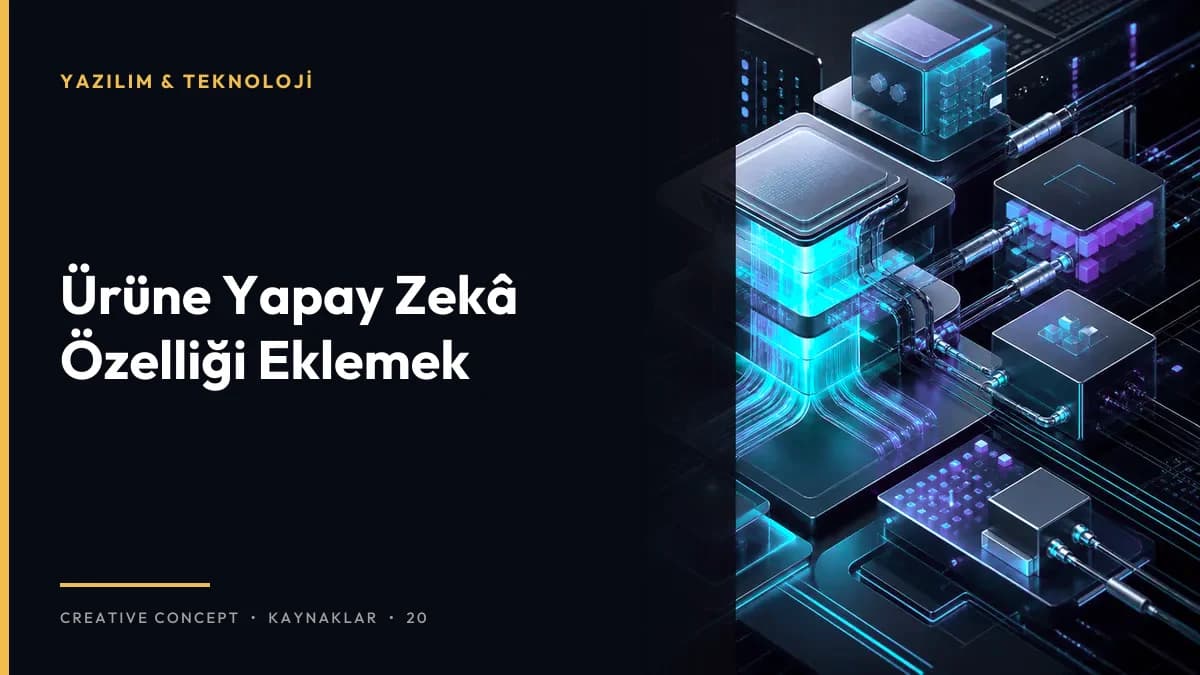 Ürüne Yapay Zekâ Özelliği Eklemek