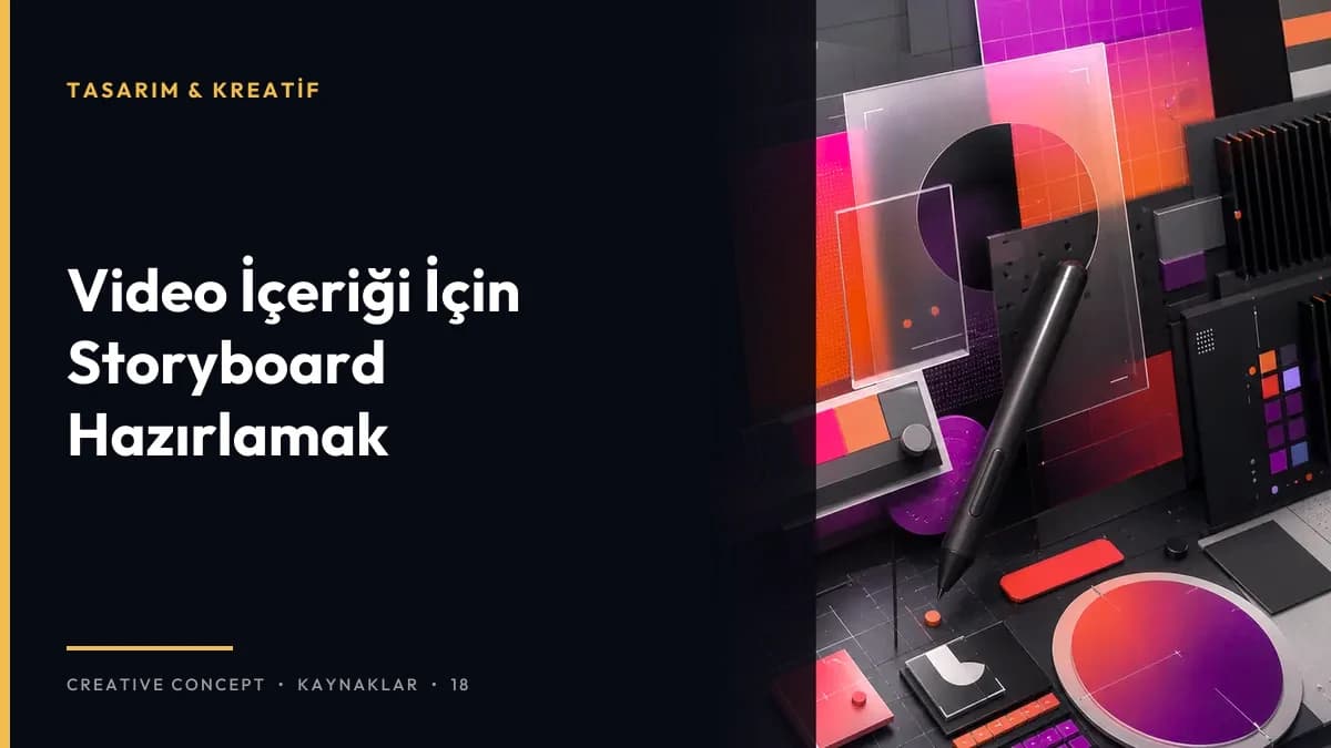 Video İçeriği İçin Storyboard Hazırlamak